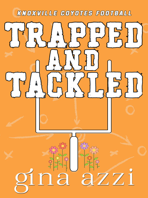 Title details for Trapped and Tackled by Gina Azzi - Wait list